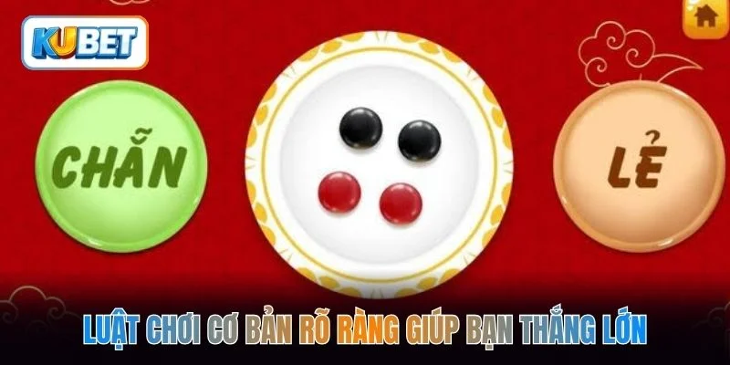 Luật chơi cơ bản rõ ràng giúp bạn thắng lớn