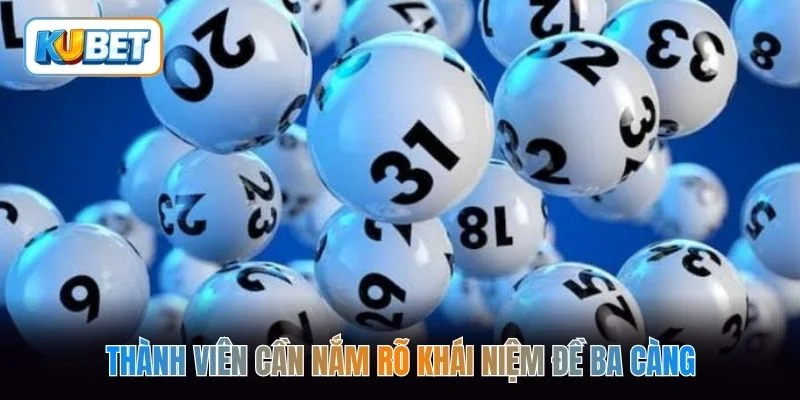 Thành viên cần nắm rõ khái niệm đề ba càng