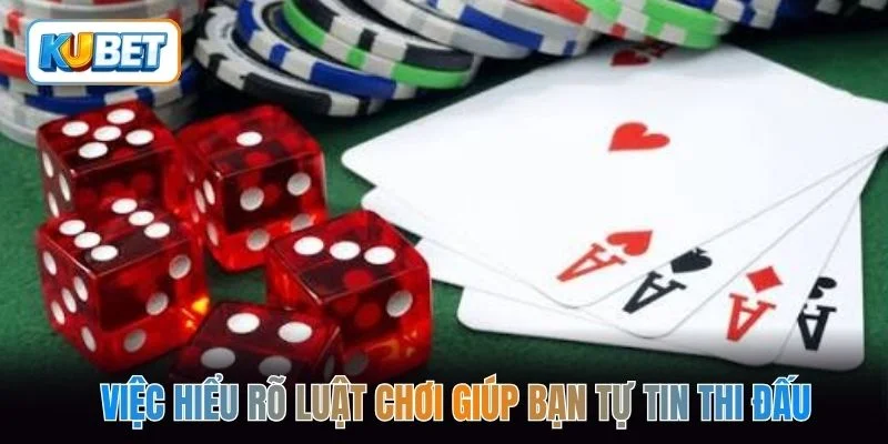 Việc hiểu rõ luật chơi giúp bạn tự tin thi đấu